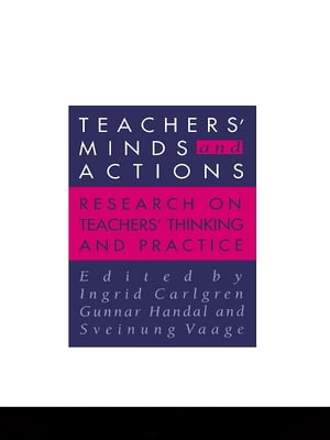 Teachers' Minds And Actions