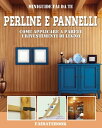 Perline e pannelli Come applicare a parete i rivestimenti di legno【電子書籍】[ Valerio Poggi ]