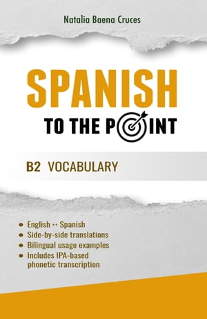 Spanish To The Point: B2 Vocabulary