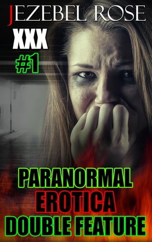 Paranormal Erotica Double Feature 1