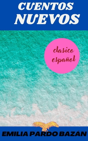 ŷKoboŻҽҥȥ㤨CUENTOS NUEVOSŻҽҡ[ EMILIA PARDO BAZ?N ]פβǤʤ91ߤˤʤޤ