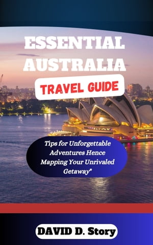 ESSENTIAL AUSTRALIA TRAVEL GUIDE (with colorful images)