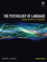 The Psychology of Language From Data to Theory