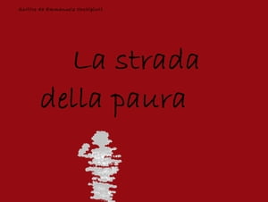 La strada della paura【電子書籍】[ Emmanuele Occhipinti ]