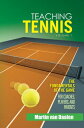 Teaching Tennis Volume 1 The Fundamentals of the Game (For Coaches, Players, and Parents)【電子書籍】 Martin van Daalen