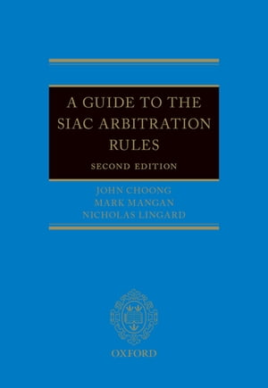 A Guide to the SIAC Arbitration Rules