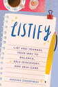 Listify List and Journal Your Way to Balance, Self-Discovery, and Self-Care (Min...