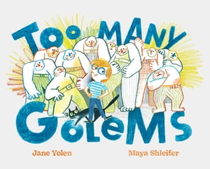Too Many Golems【電子書籍】[ Jane Yolen ]