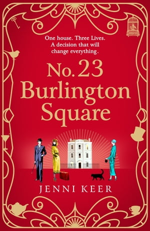 No. 23 Burlington Square A beautifully heart-warming, charming historical book club read from Jenni Keer【電子書籍】 Jenni Keer