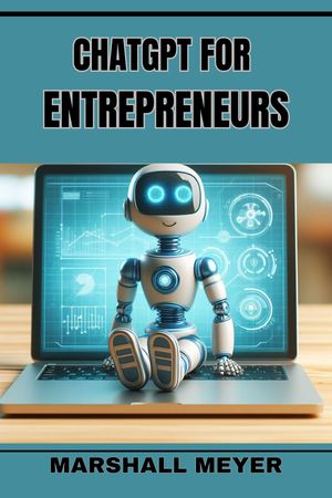 ChatGPT for Entrepreneurs