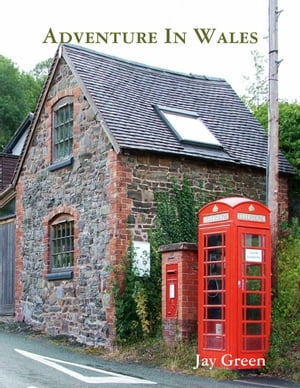 Adventure In Wales【電子書籍】[ Jay Green ]