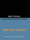 Beyond Accommodation Ethical Feminism, Deconstruction, and the Law【電子書籍】 Drucilla Cornell