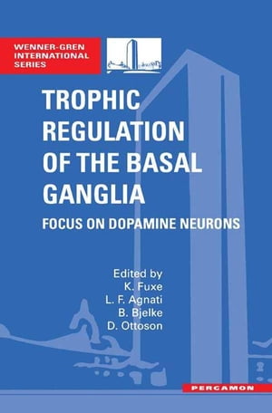 Trophic Regulation of the Basal Ganglia