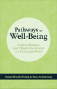 Pathways to Well-Being Helping Educators (and Others) Find Balance in a Connecte...