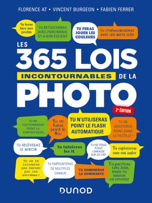 Les 365 lois incontournables de la photo - 2e ?d.