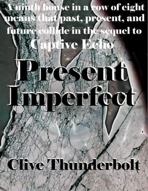 Present ImperfectŻҽҡ[ Clive Thunderbolt ]