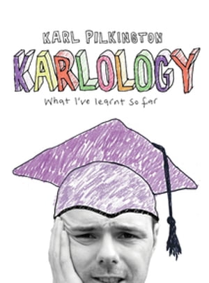 Karlology What I've Learnt So Far...