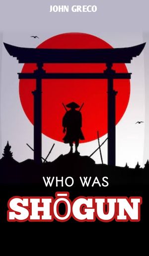 WHO WAS SHŌGUN