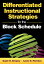 Differentiated Instructional Strategies for the Block Schedule