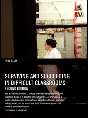 Surviving and Succeeding in Difficult Classrooms