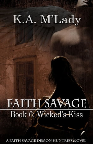 Book 6 - Wicked's Kiss