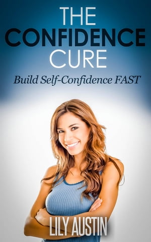 The Confidence Cure - The Code of Building Self-