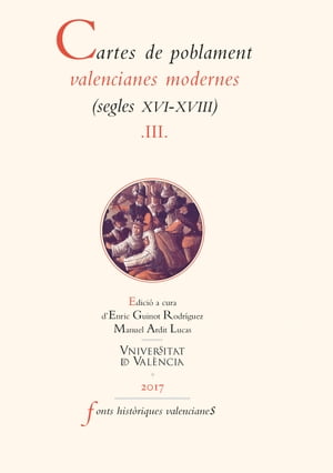 Cartes de poblament valencianes modernes (segles XVI-XVIII). Vol III