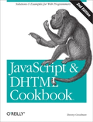 JavaScript & DHTML Cookbook