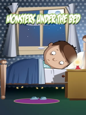 Monsters under the bed