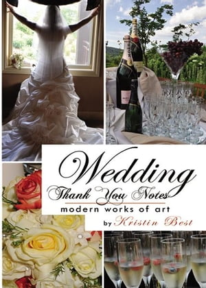 Wedding Thank You Notes: Modern Works of Art【電子書籍】 Kristin Best