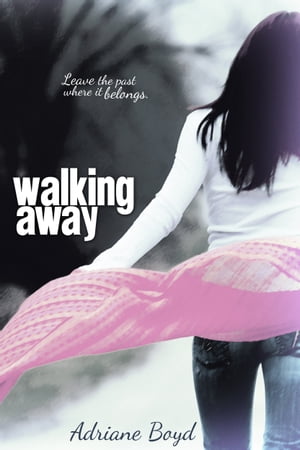 Walking Away【電子書籍】[ Adriane Boyd ]