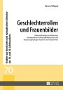 Geschlechterrollen und Frauenbilder Untersuchungen zu Romanen frankophoner schwarzafrikanischer und deutschsprachiger Autoren und Autorinnen