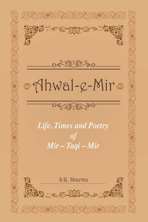 Life,Times and Poetry of Mir