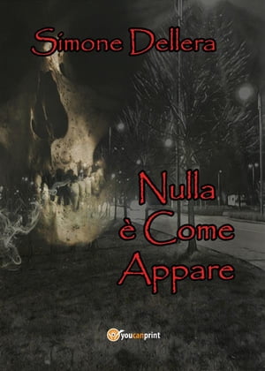 Nulla Come Appare【電子書籍】 Simone Dellera