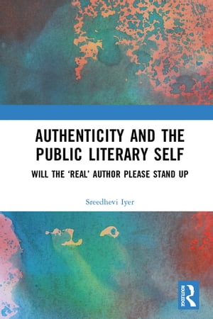 Authenticity and the Public Literary Self