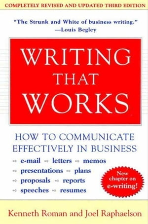 Writing That Works, 3rd Edition How to Communicate Effectively in Business【電子書籍】 Kenneth Roman