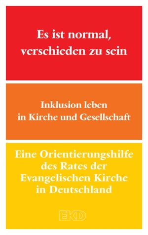 Es ist normal, verschieden zu sein Inklusion leben in Kirche und Gesellschaft