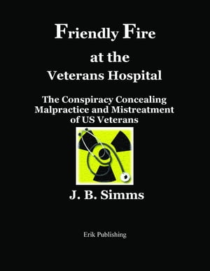 Friendly Fire at the Veterans Hospital
