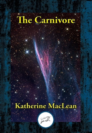 The CarnivoreŻҽҡ[ Katherine MacLean ]