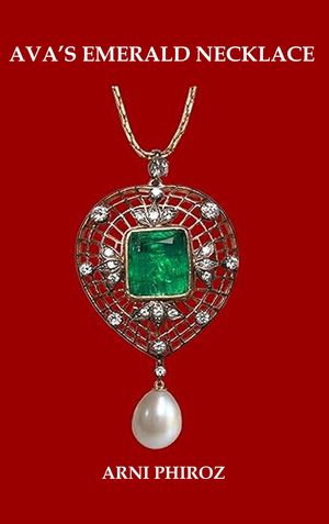AVA'S EMERALD NECKLACE【電子書籍】[ A. PHIROZ ]