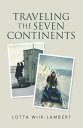 Traveling the Seven Continents【電子書籍】