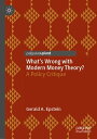 What 039 s Wrong with Modern Money Theory A Policy Critique【電子書籍】 Gerald A. Epstein