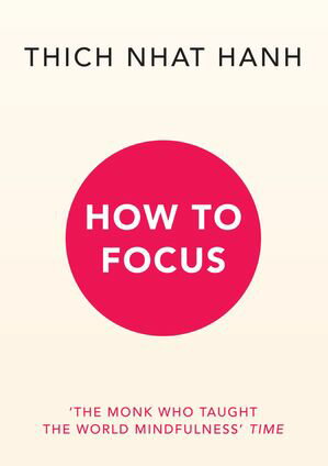 How to Focus【電子書籍】[ Thich Nhat Hanh ]