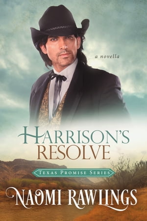 Harrison's Resolve A Texas Promise Novella【電