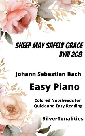 Sheep May Safely Graze BWV 208 Easy Piano Sheet Music with Colored NotationŻҽҡ[ SilverTonalities ]