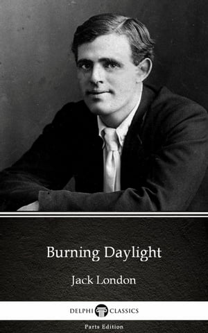 Burning Daylight by Jack London (Illustrated)Żҽҡ[ Jack London ]