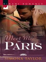 Meet Me In Paris【電子書籍】 Simona Taylor