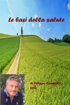 Le basi della salute【電子書籍】[ Filippo Campolo ]