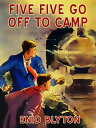 Five Go Off to Camp Famous Five 7【電子書籍】 Enid Blyton