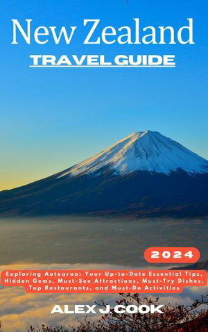 New Zealand travel guide 2024